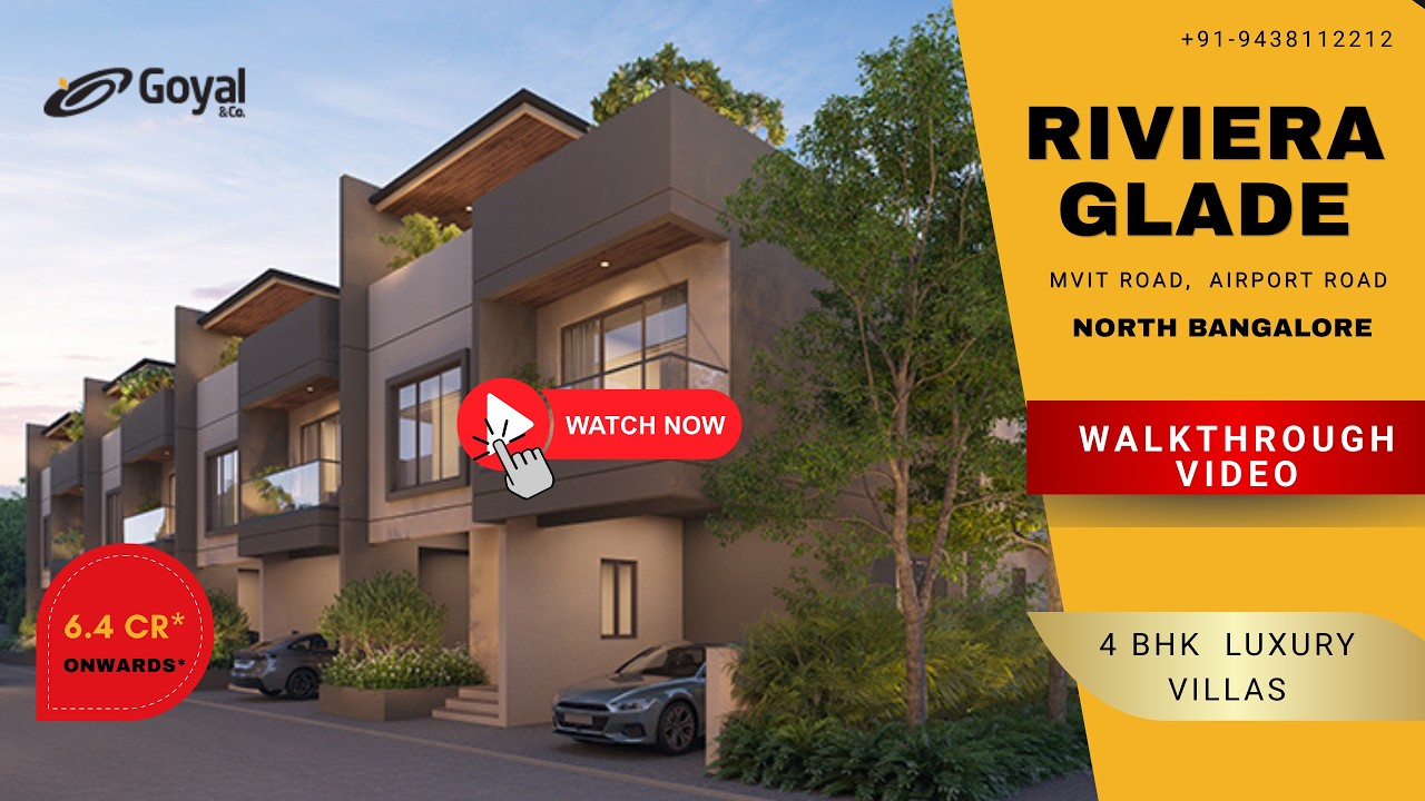 Goyal Riviera Glade Villas | Goyal Luxury 4 BHK villas in North Bangalore | 9438112212