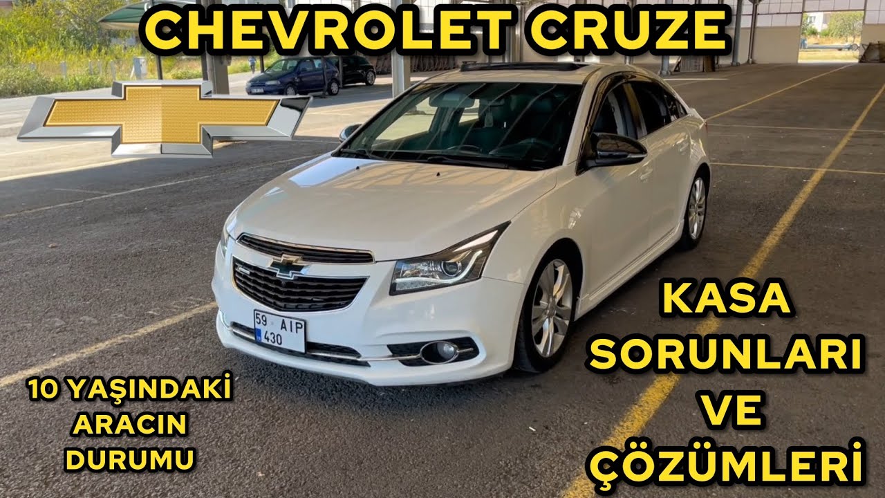 CHEVROLET CRUZE KASA SORUNLARI VE ÇÖZÜMLERİ 