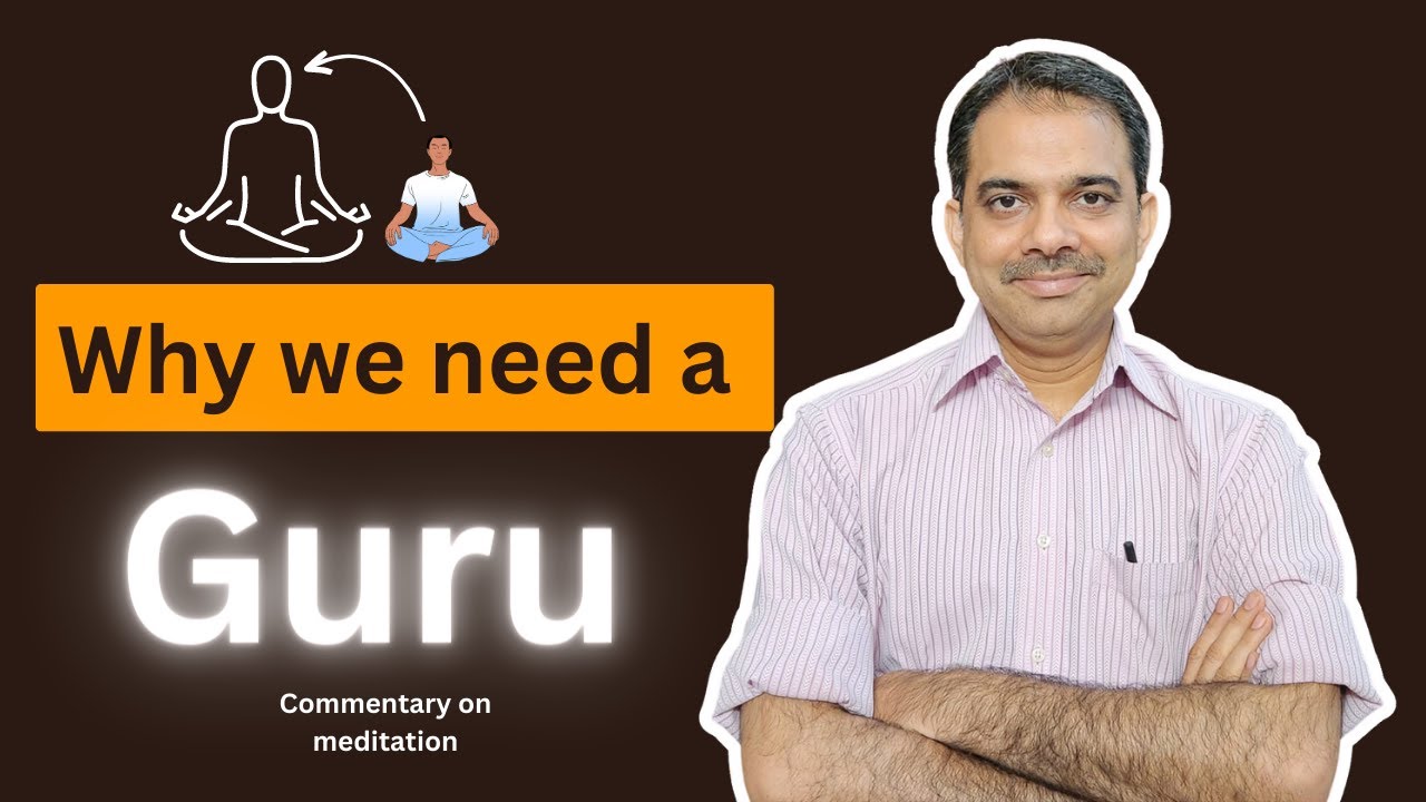 Why you need a right company / Guru | Commentaries on meditation Ashish shukla