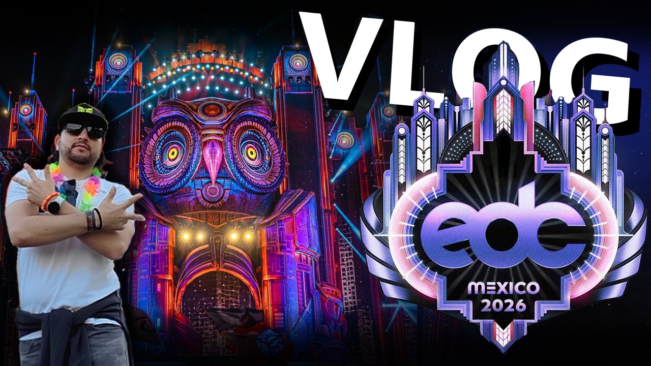 EPIC VLOG EDC MÉXICO 2026