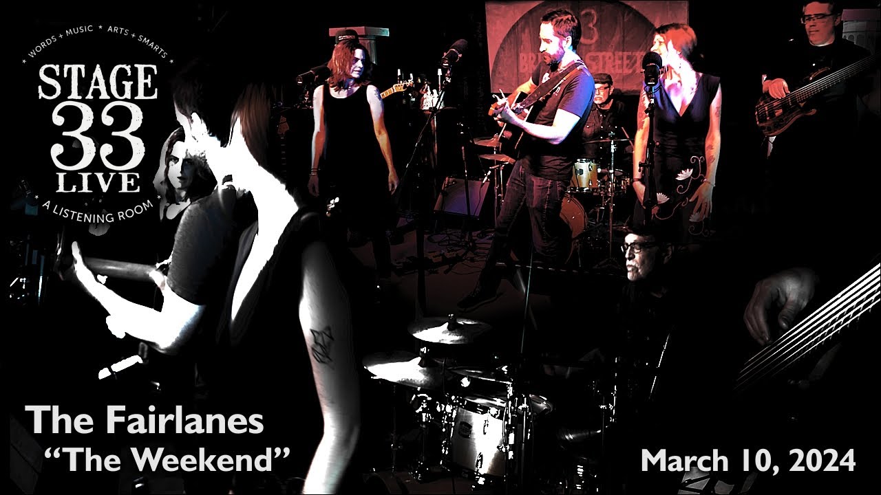 The Fairlanes - The Weekend (Stage 33 Live; March 10, 2024)