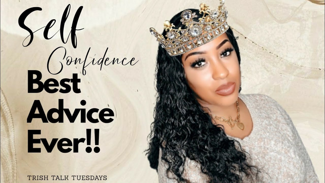 Get Your CONFIDENCE Back!! 5 Tips To BOOST Your Self Confidence | Trish Talk Tuesdays