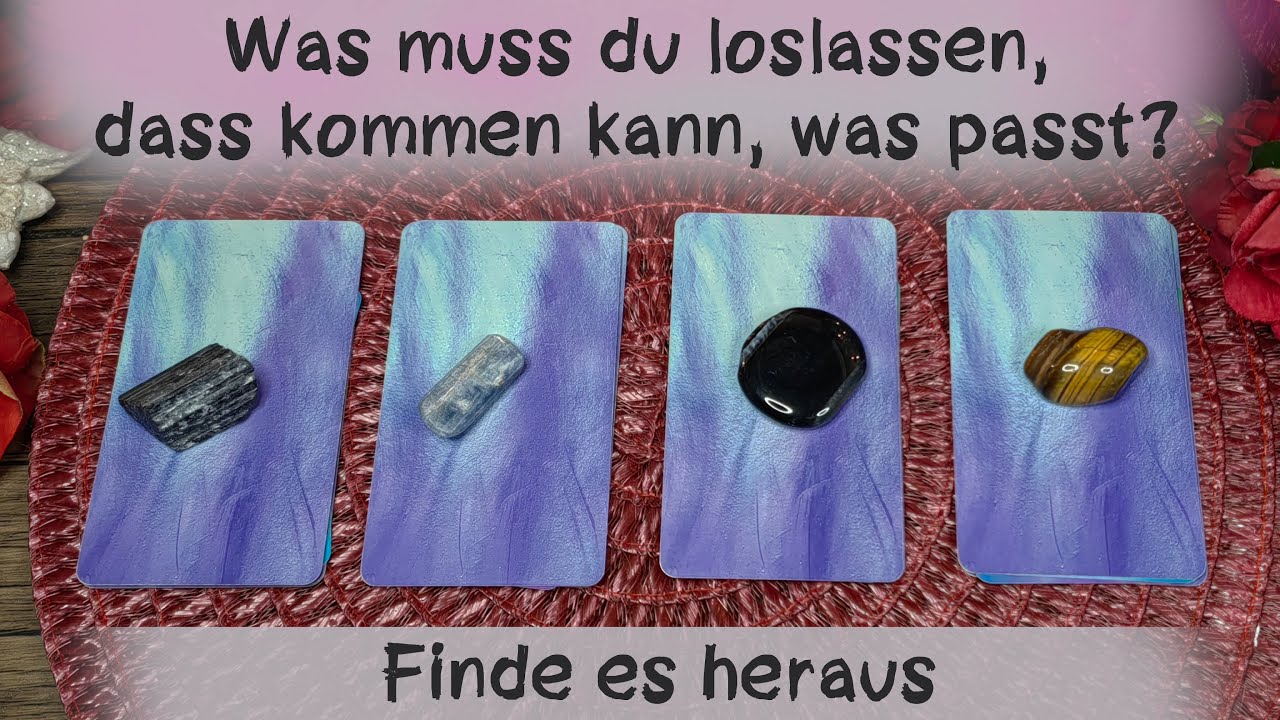 🔮 Was sollst du loslassen, damit kommen kann was zu dir passt🔮Zeitlos #auswahlorakel