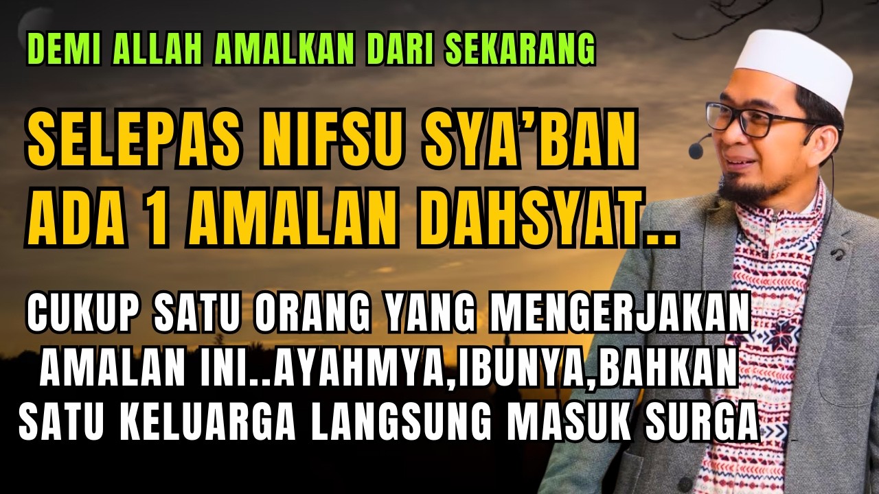 Jangan Lewatkan Amalan Ini di Bulan Sya’ban  Ustadz Adi Hidayat