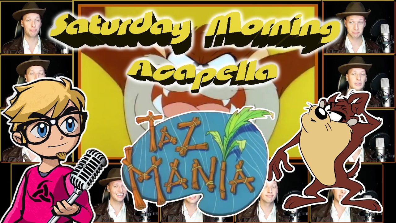 TAZ-MANIA Theme - Saturday Morning Acapella