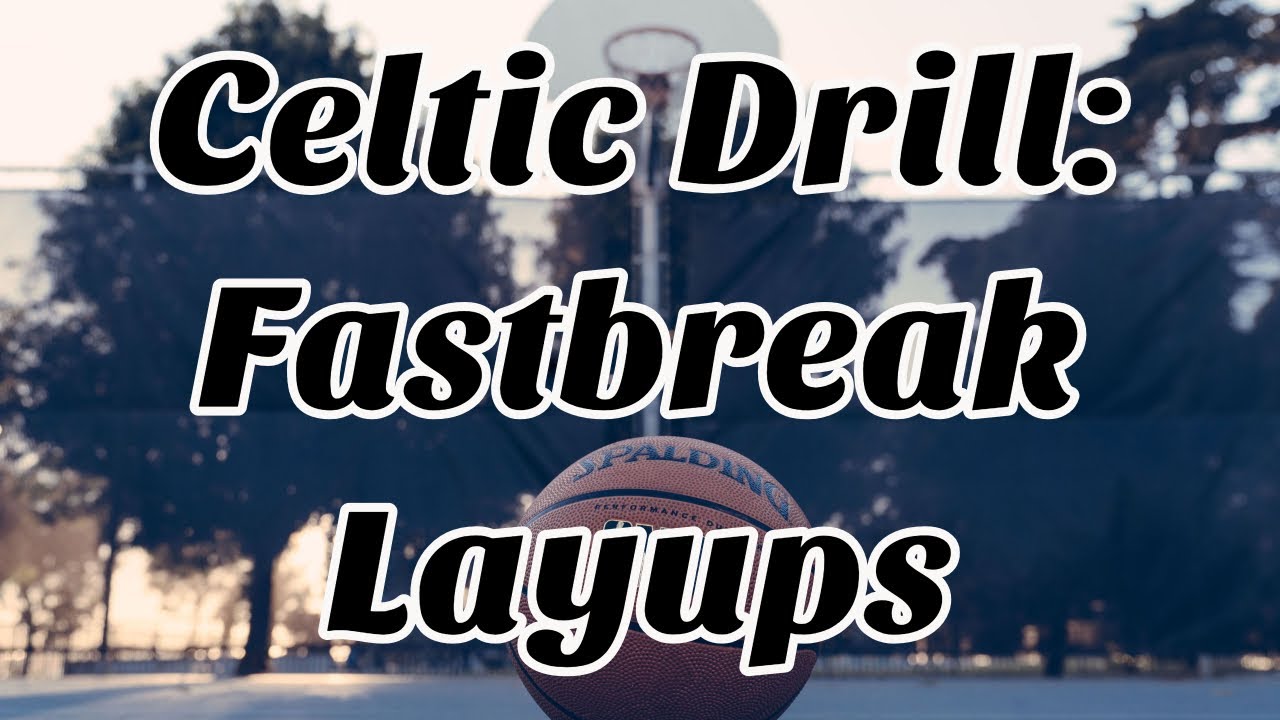 Celtic Drill: Fastbreak Layup & Basketball Shooting Warm-Up