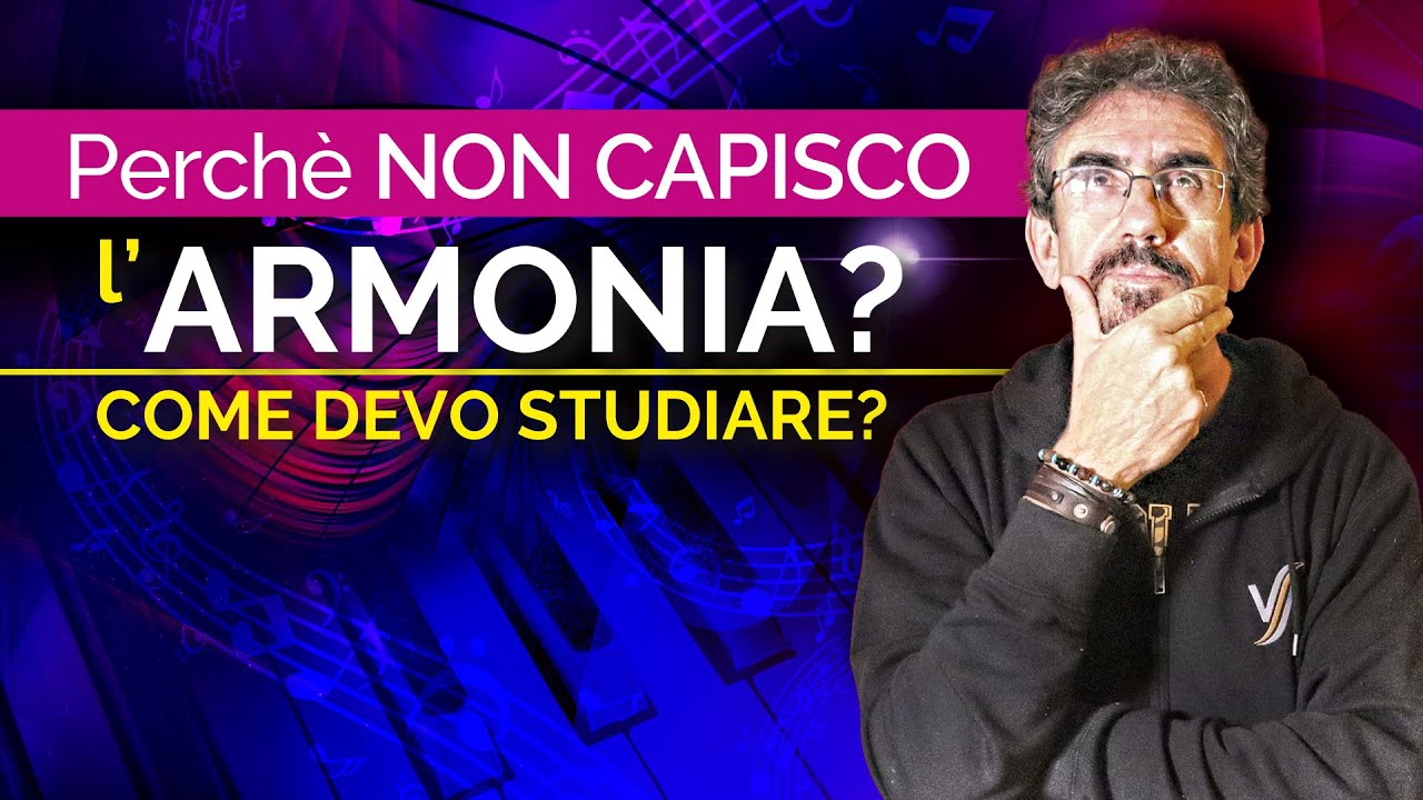 PERCHÈ NON CAPISCO L'ARMONIA? COME DEVO STUDIARE?  [ ITA/ ENG/ ESP/PORT SUB]