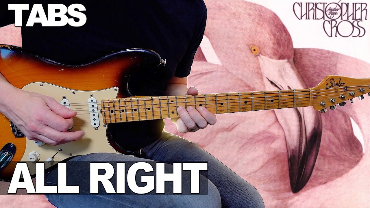 Christopher Cross - All Right | Guitar cover WITH TABS | Solo Steve Lukather