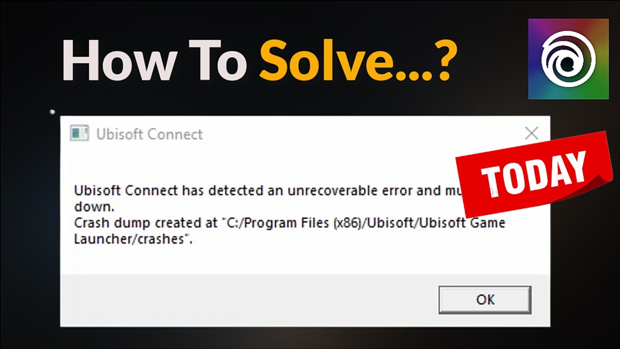 Ubisoft Connect Has Detected An Unrecoverable Error Fix - Crash Dump - 2026