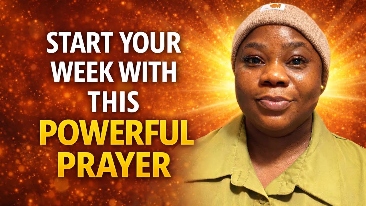 BEFORE YOU BEGIN THIS WEEK, Pray This Powerful Prayer | Morning Declarations