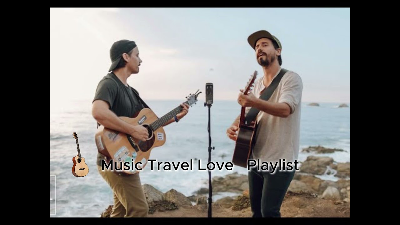 Music Travel Love playlist