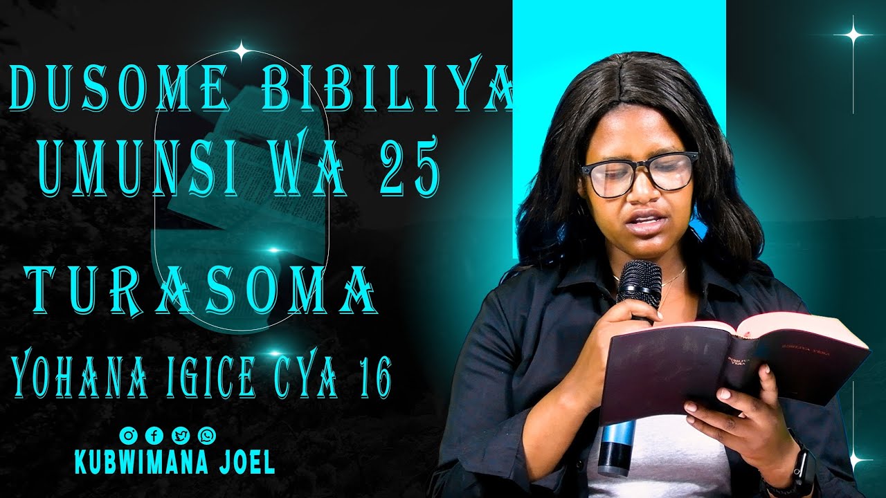 DUSOME BIBIRIYA YOHANA IGICE CYA 16( UMUNSI WA 25)