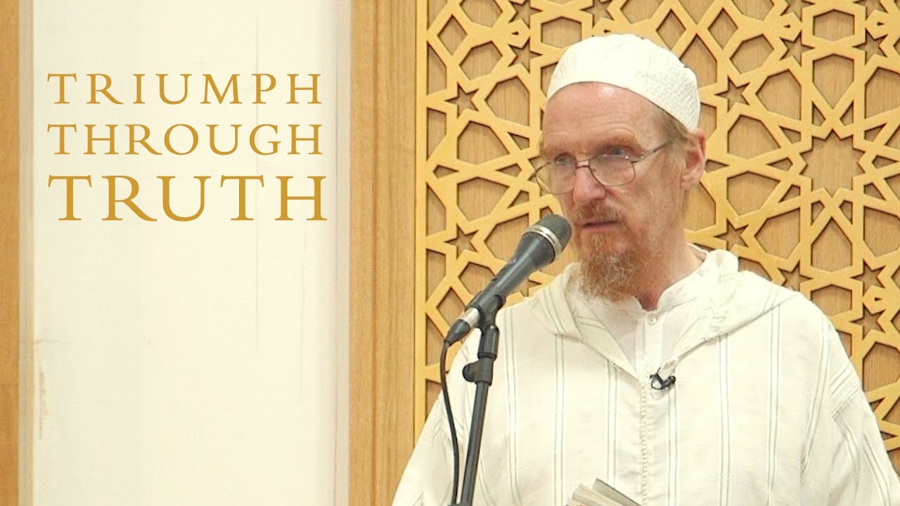 Triumph Through Truth – Abdal Hakim Murad: Eid al-Adha Sermon
