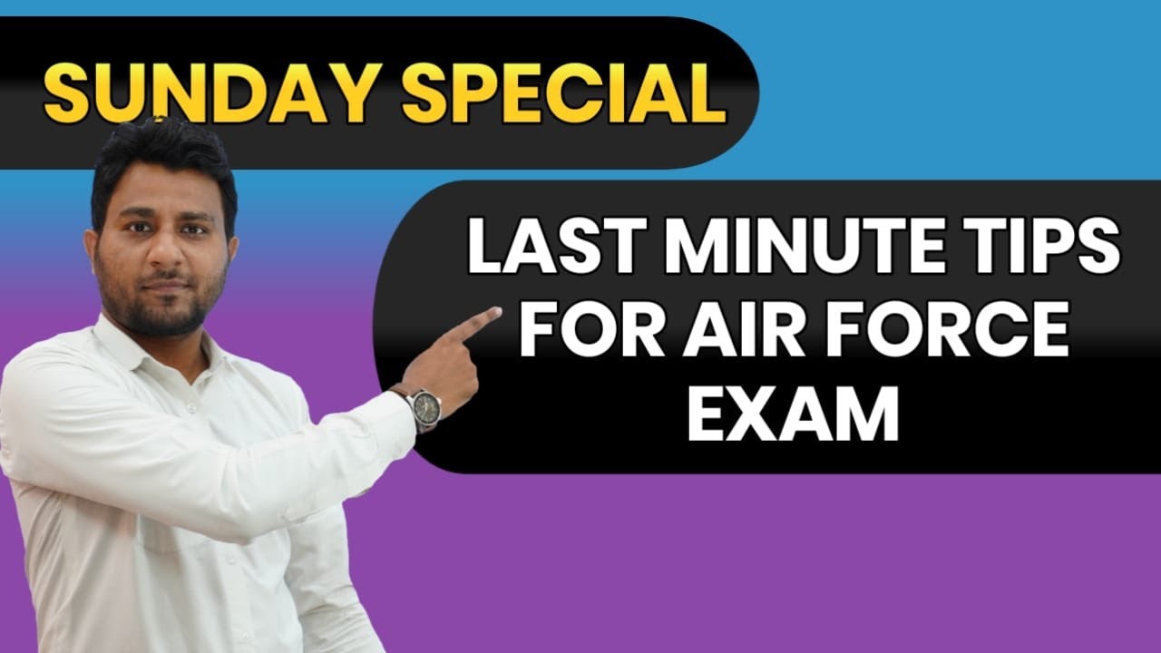 LAST MIN TIPS FOR AIR FORCE