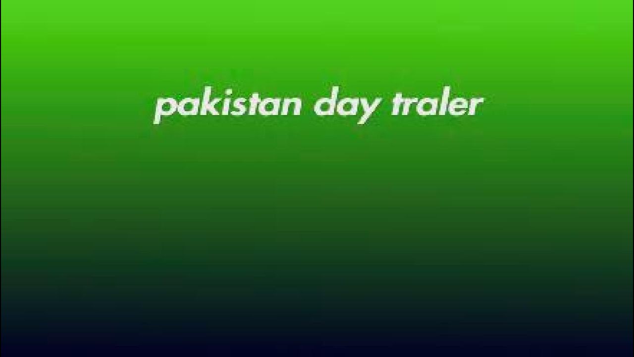 pakistan day 2026 - traler