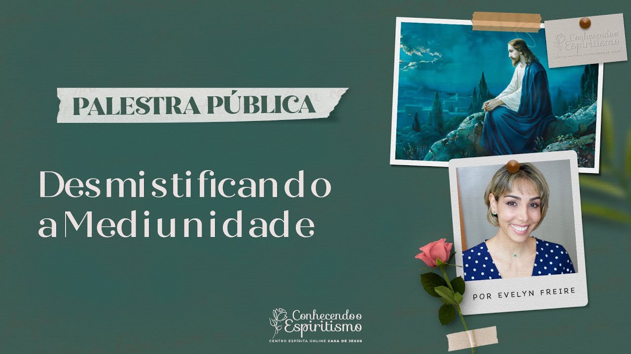 Desmistificando a mediunidade | Palestra pública com Evelyn Freire