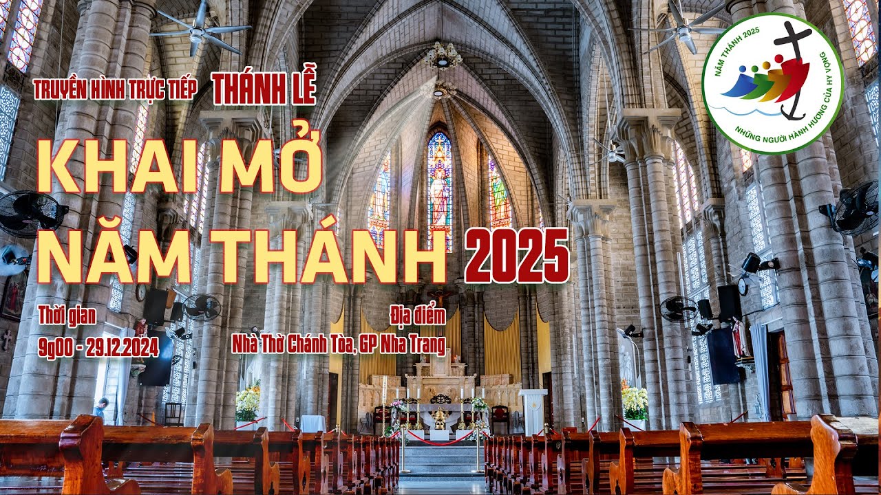 ✔️TRỰC TIẾP: Thánh lễ Khai mở NĂM THÁNH 2025 | 9g00 ngày 29.12.2024 | Nhà thờ Chánh Tòa,GP Nha Trang