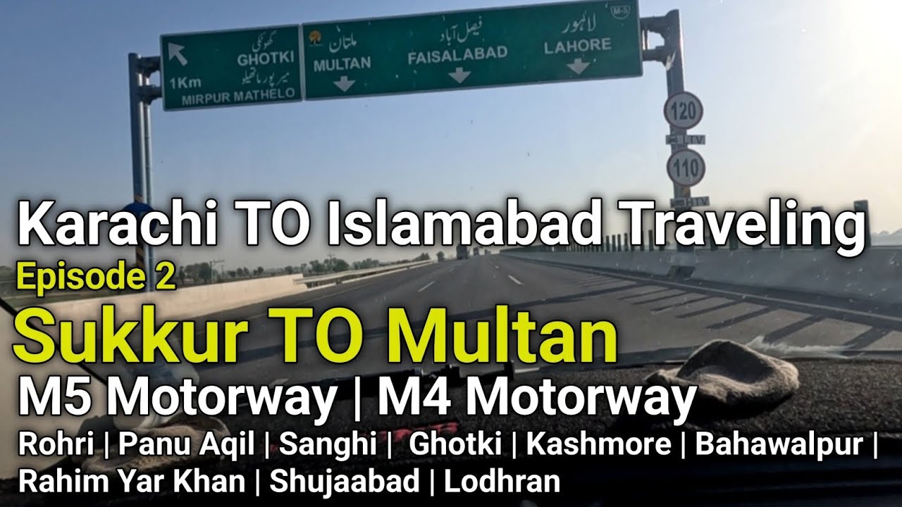 Sukkur TO Multan by Road Car Trip with Family | Complete Guide on M5 and M4 Motorway in Pakistan EP2