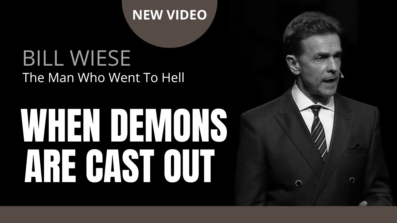 When Demons Are Cast Out - Bill Wiese, 