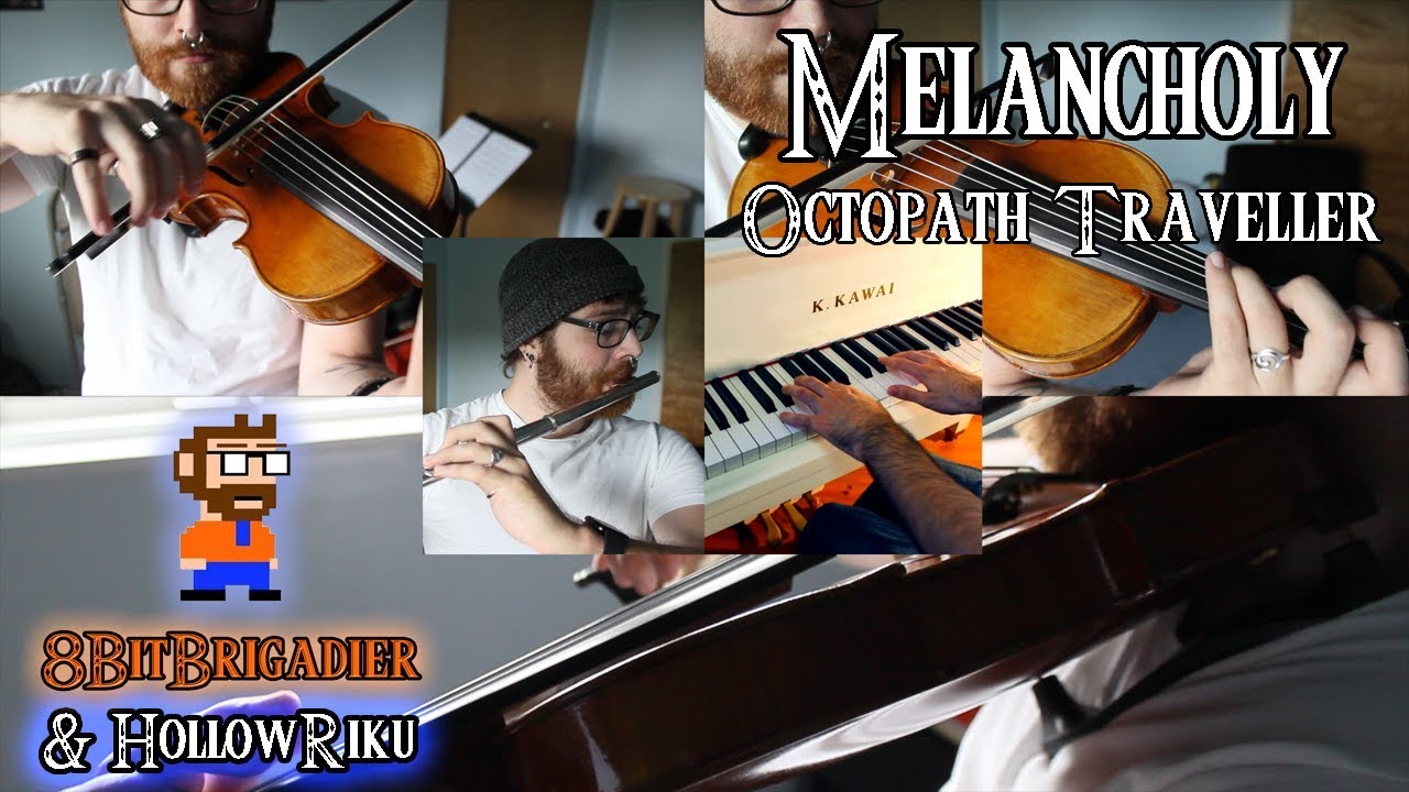 Melancholy - Octopath Traveler [8BitBrigadier & HollowRiku Cover]