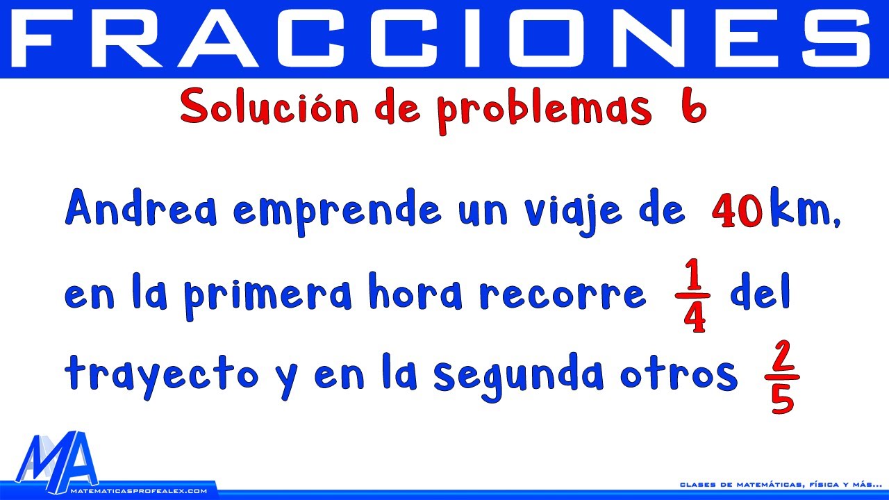 Solución de problemas con fracciones | Ejemplo 6