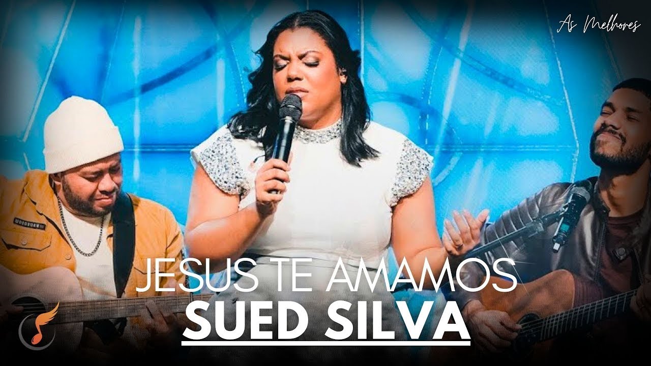Sued Silva | Os Melhores Clipes - [DVD Jesus Te Amamos]