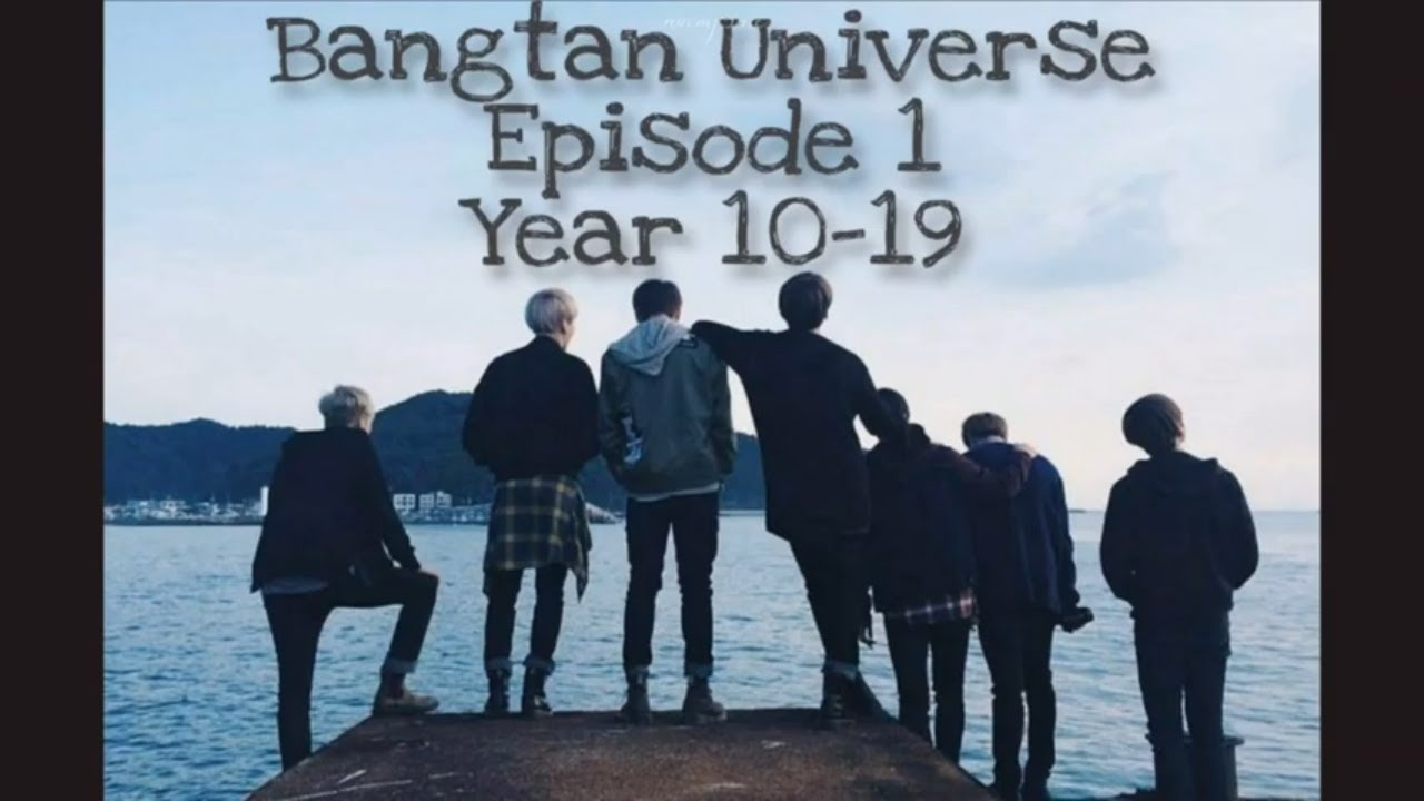 Bangtan Universe [Episode 1 : Year 10 - 19] by naomjoonie