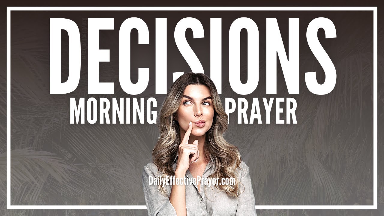 Short Effective Morning Prayer For Decision Making | God Will Help You Decide