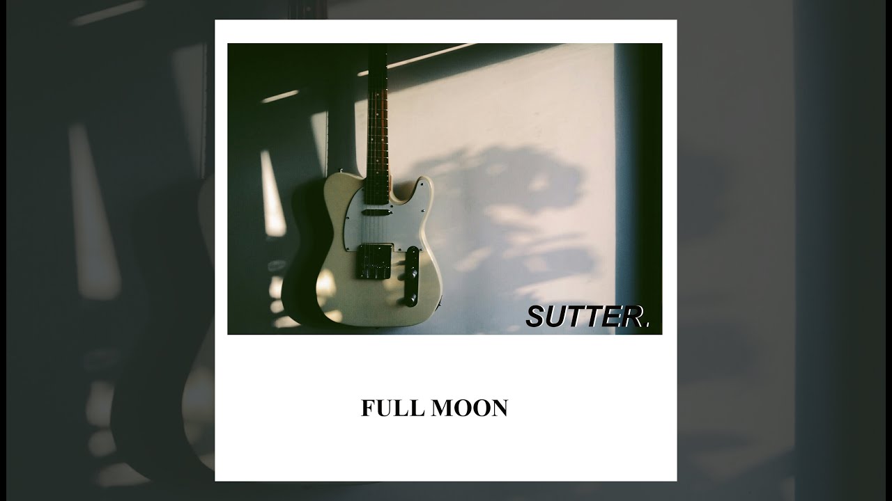 Sutter - Full Moon [ Original Audio Version ]