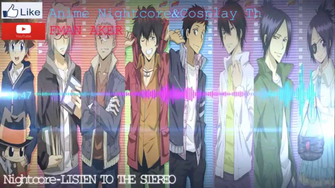 Nightcore - LISTEN TO THE STERENO