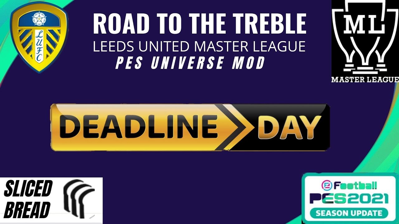 DEADLINE DAY! PES 2021 - ROAD TO THE TREBLE - LEEDS UNITED MASTER LEAGUE