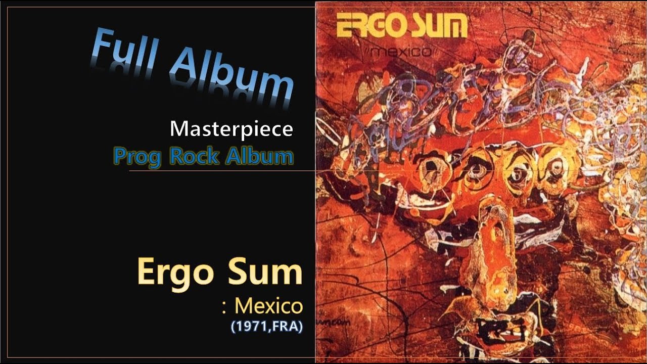 [Prog F.A]#149. Ergo Sum - Mexico(1971,FRA)