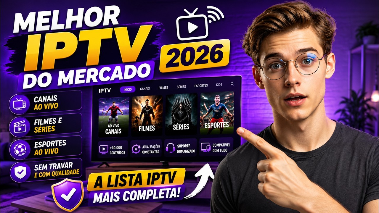 MELHOR IPTV DO MERCADO 2026 📺 VEJA POR QUE ESSA LISTA IPTV &Eacute; A MAIS COMPLETA