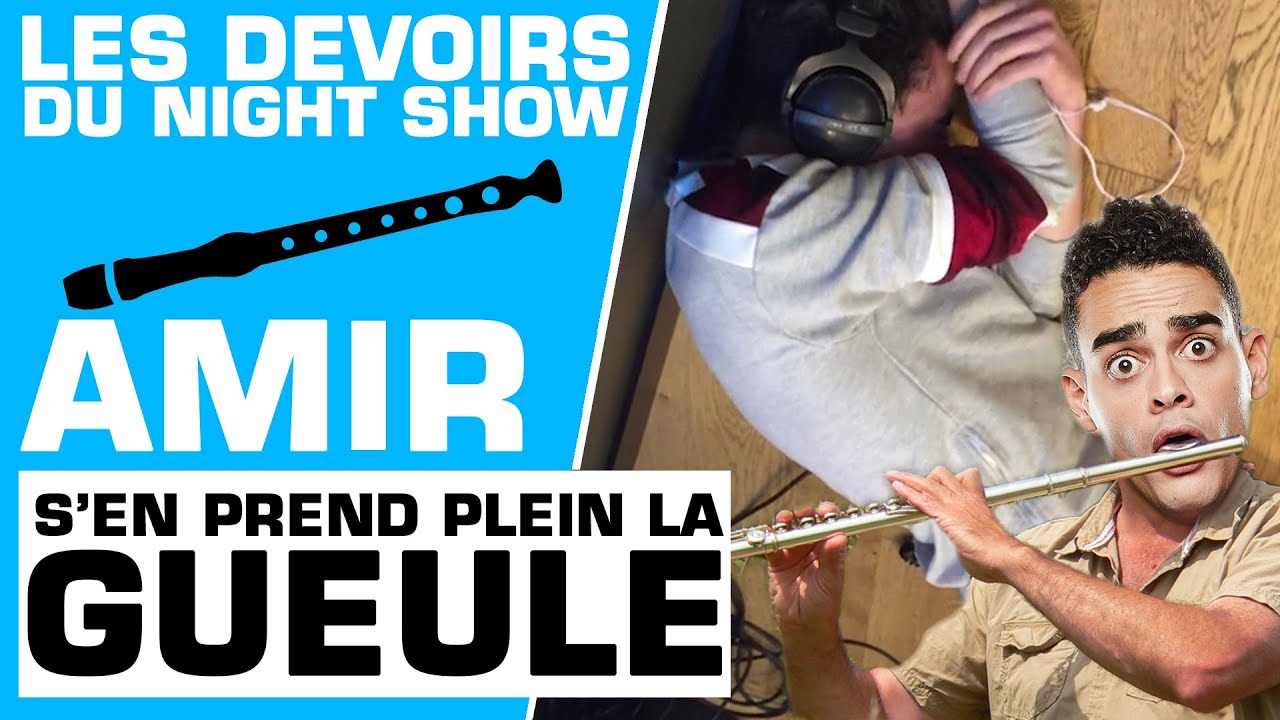 Les devoirs du Night Show : Amir s'en prend plein la gueule ! - Marion et Anne-So