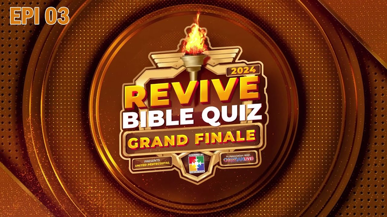 REVIVE BIBLE QUIZ 2024 | GRAND FINALE | EPI 03 | POWERVISION TV