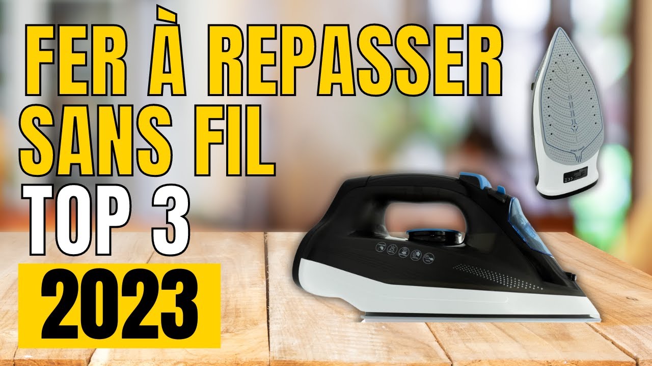 TOP 3 : Meilleur Fer &agrave; Repasser Sans Fil 2023