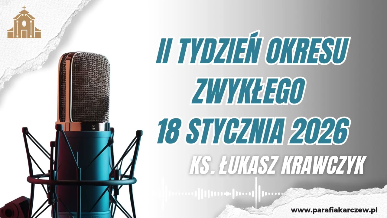 II tydzień Okresu Zwykłego 18 stycznia 2026