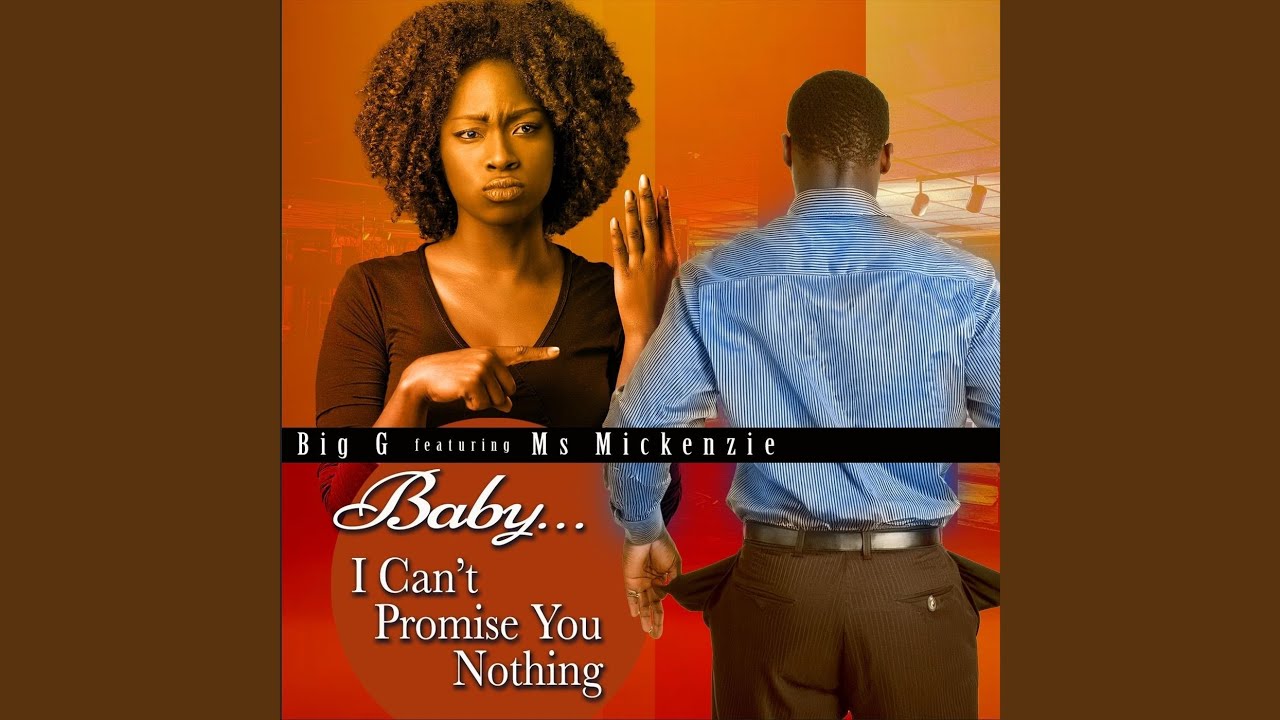 Baby I Can't Promise You Nothing