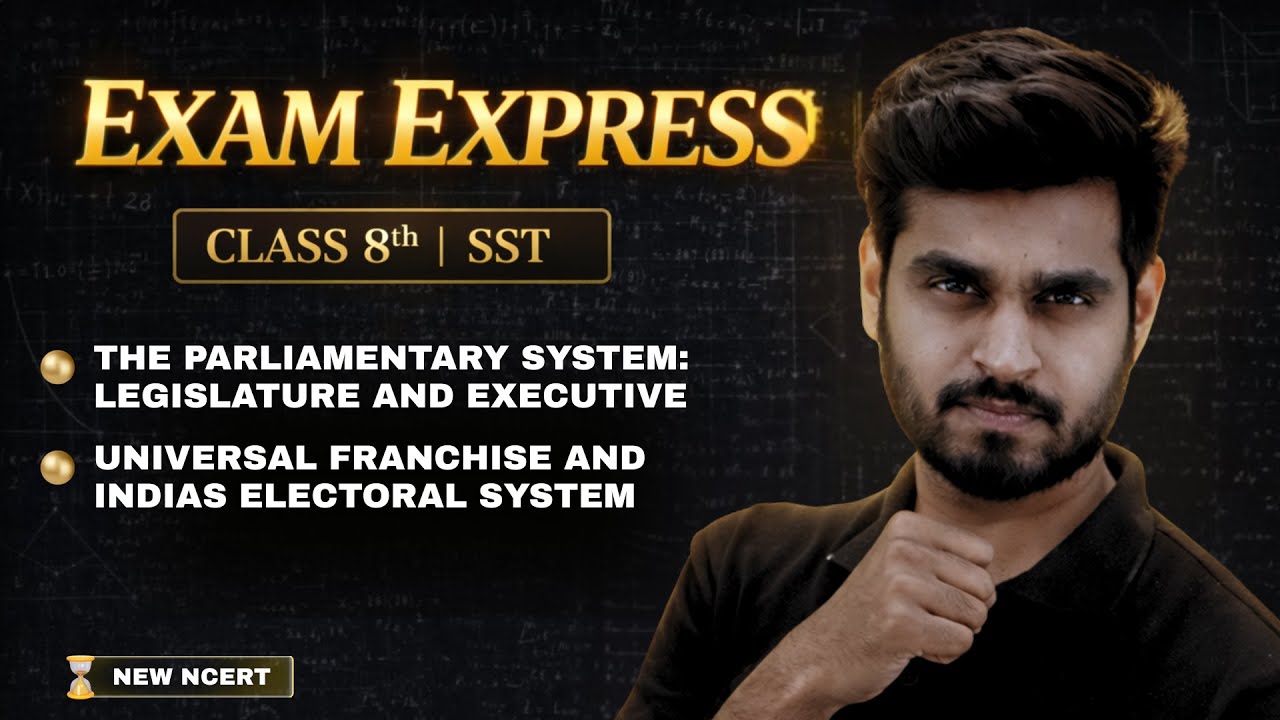 SST Class 8 | Parliamentary System, Universal Franchise and India