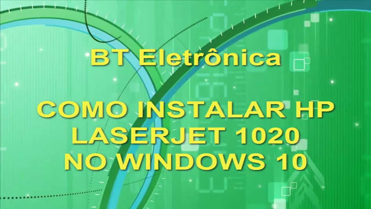 Instalar HP laserjet 1020 no Windows 10 - How to install driver HP LASERJET 1020 in WINDOWS 10