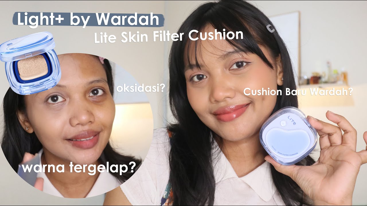 Wardah Lite Skin Filter Cushion Shade Tergelap di Kulit Sawo Matang & My Daily Makeup Tutorial