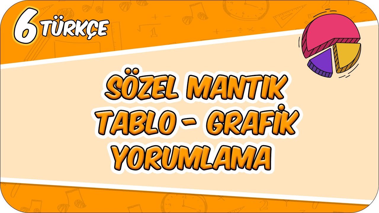 S&ouml;zel Mantık,Tablo-Grafik Yorumlama 📙 6TURK8 #2026