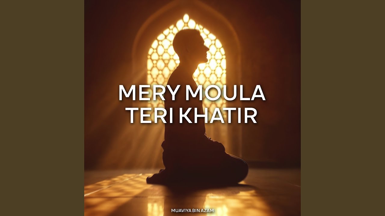 Mery Moula Teri Khatir