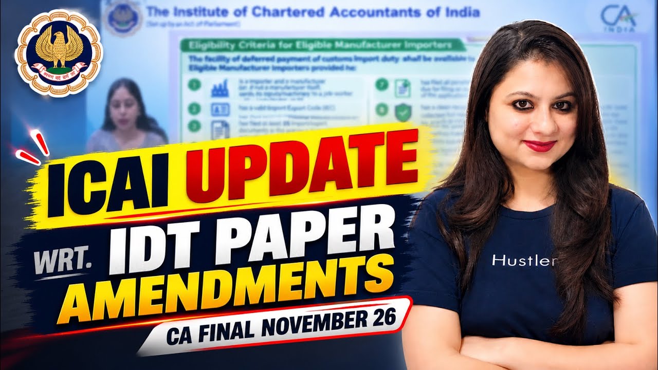 ICAI Crucial Information For CA Final IDT paper- Nov-26 exams