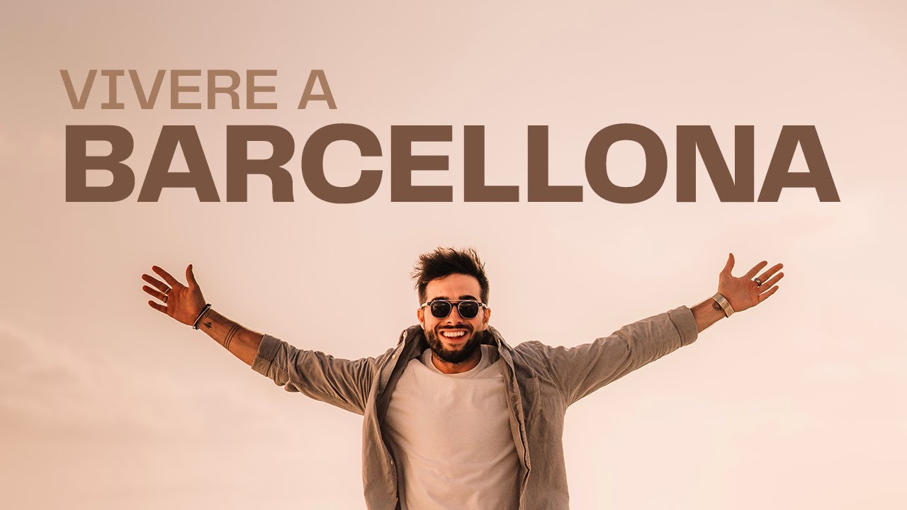 VIVERE A BARCELLONA: pro e contro.
