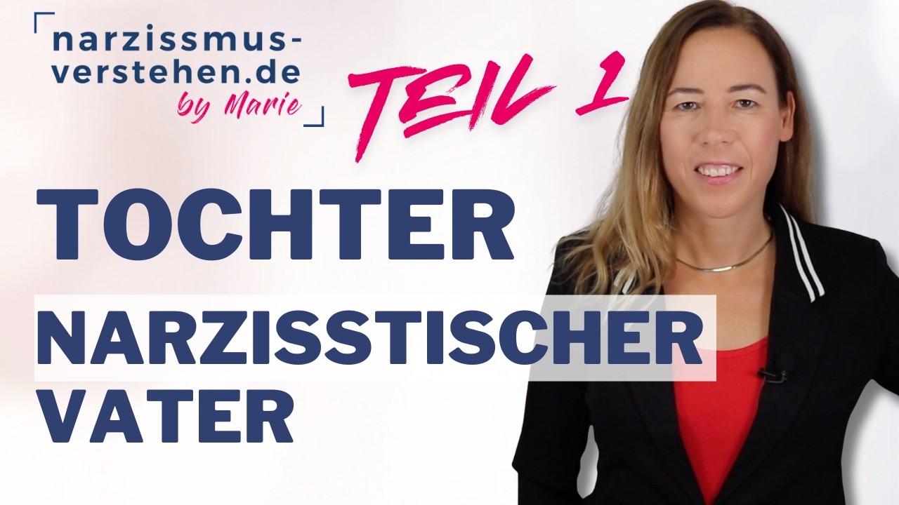 Tochter narzisstischer Vater: Verhalten narzisstischer Vater • Auswirkung•Tipps #narzisstischervater