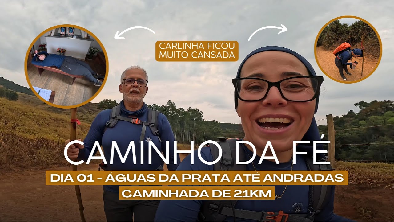 DIA 01° CAMINHO DA FÉ  - CAMINHADA DE 21KM