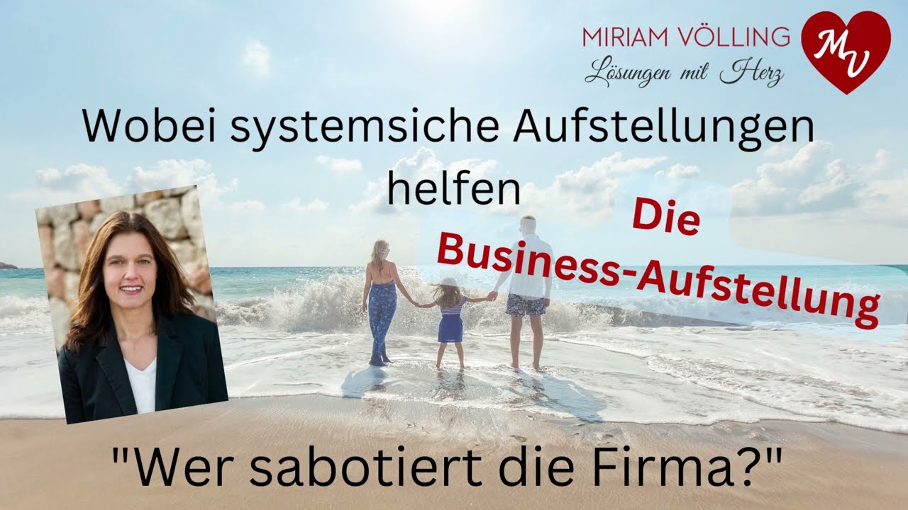 Systemische Aufstellungen - Wer sabotiert die Firma?
