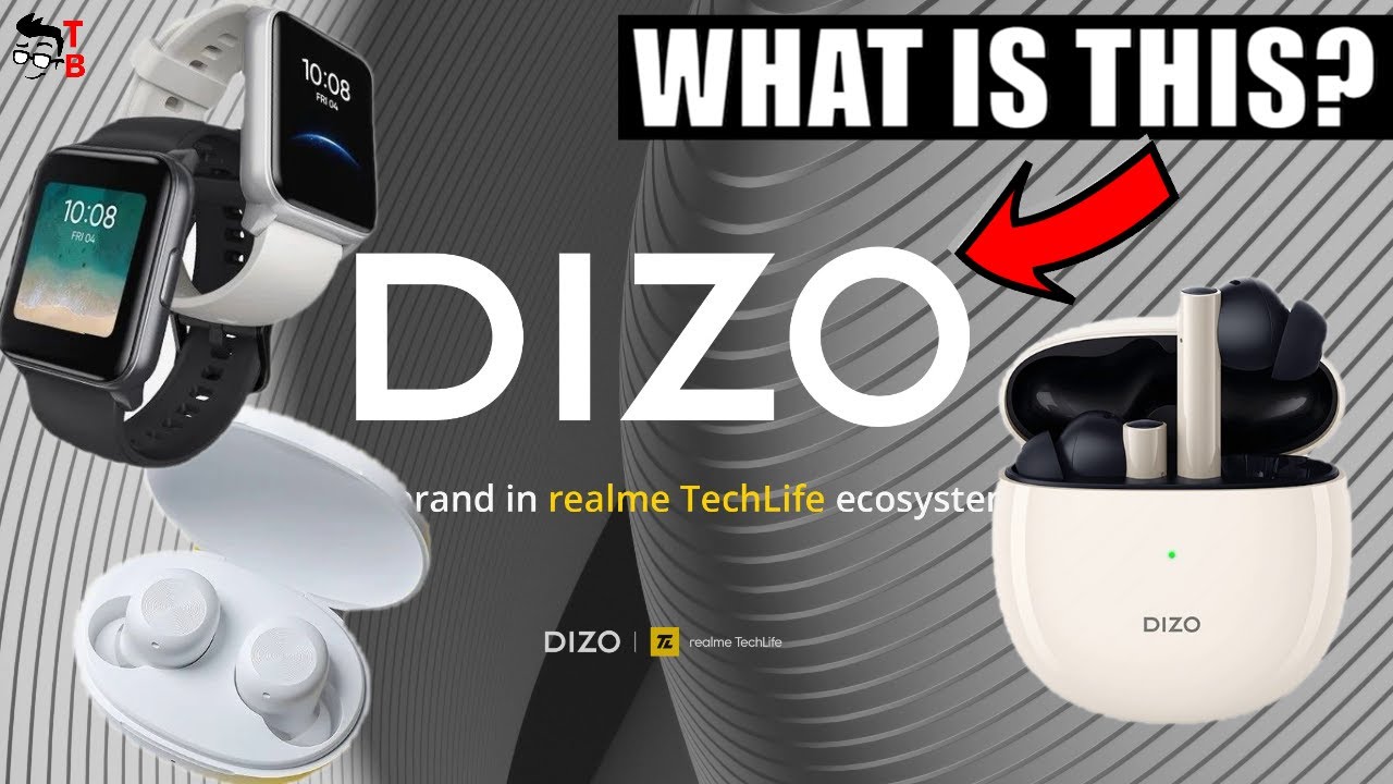 What Is DIZO? The New Brand From Realme In 2021