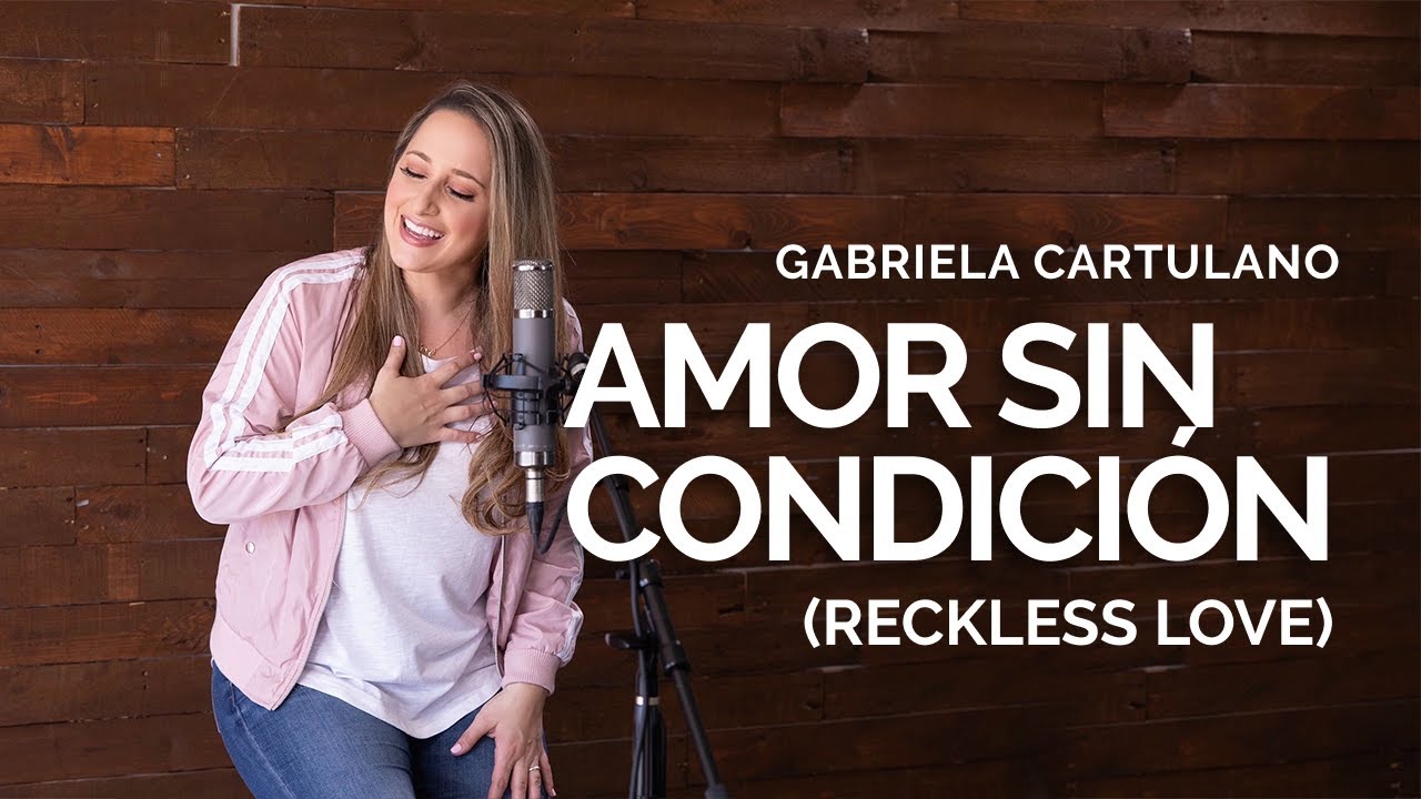 AMOR SIN CONDICIÓN | Reckless Love ***VIDEO CON LETRAS*** Bethel Music - Gabriela Cartulano